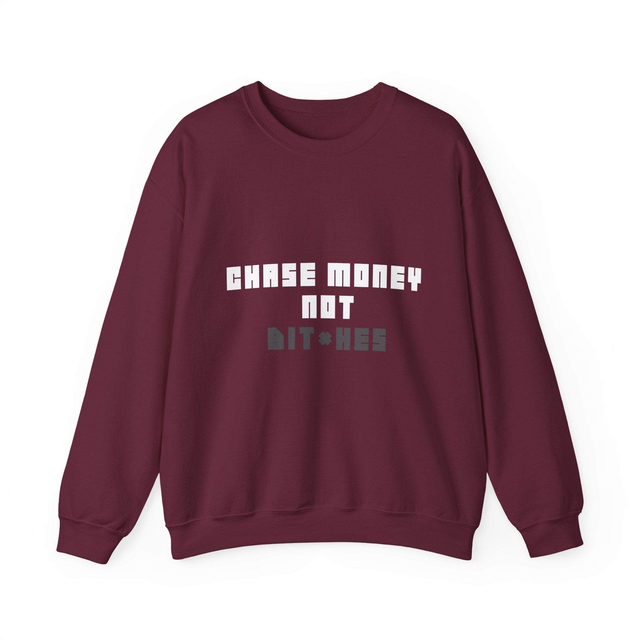 Chase Money Not bitc* hes Sweatshirt | Typography Crewneck, Streetwear Quote