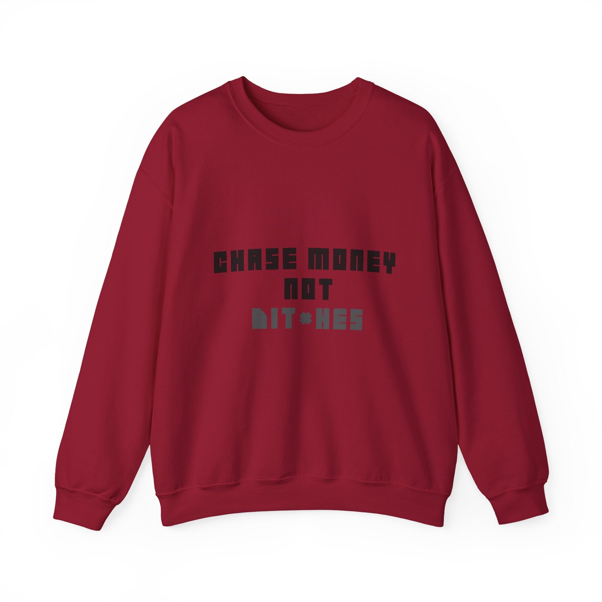 Chase Money Not bitc* hes Sweatshirt | Typography Crewneck, Streetwear Quote