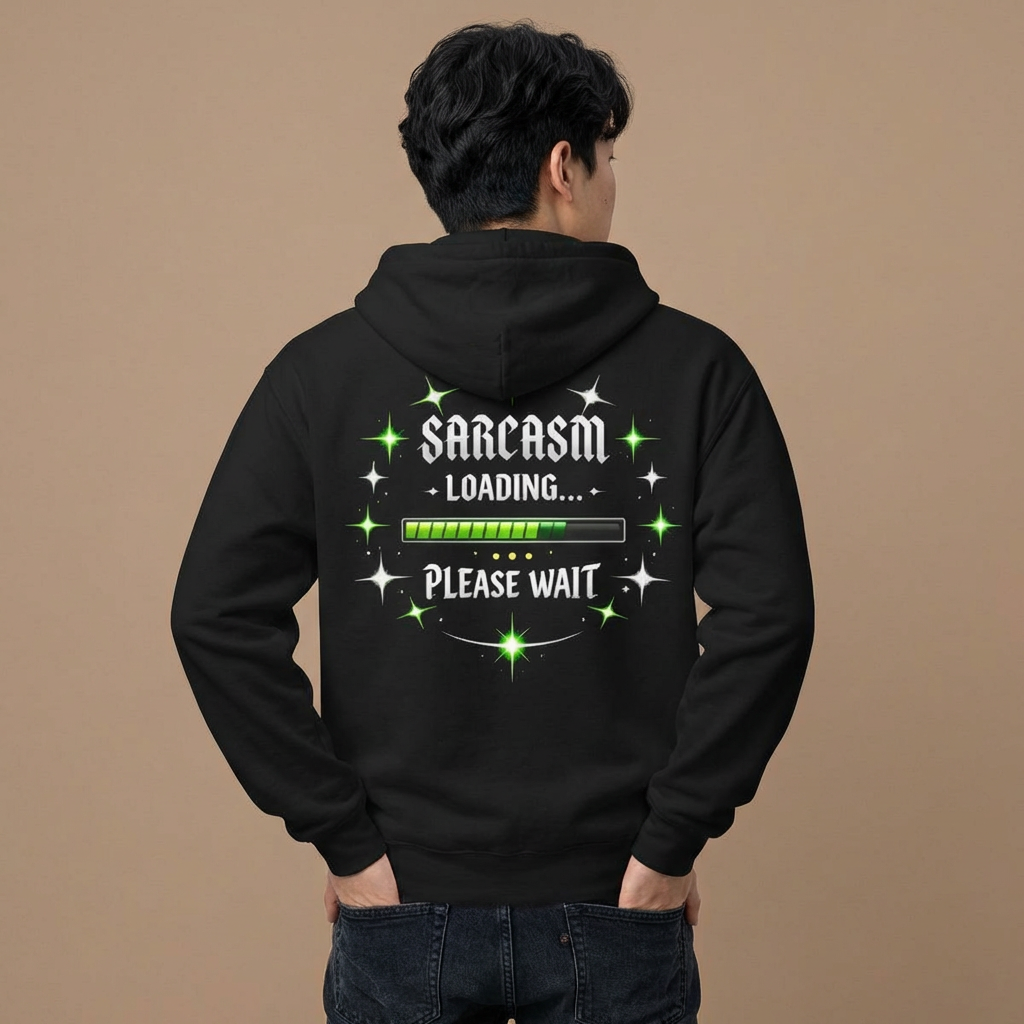 Sarcasm Loading Hoodie — "Sarcasm Loading... Please Wait" Graphic Fleece Hoodie